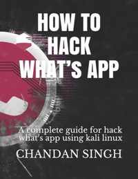 HOW TO HACK WHAT's APP