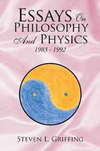 Essays on Philosophy and Physics