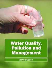 Water Quality, Pollution and Management