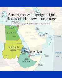 Amarigna & Tigrigna Qal Roots of Hebrew Language