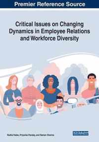 Critical Issues on Changing Dynamics in Employee Relations and Workforce Diversity
