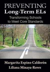 Preventing Long-Term ELs: Transforming Schools to Meet Core Standards