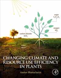 Changing Climate and Resource use Efficiency in Plants