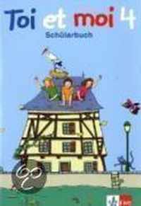 Toi et moi. 4. Schuljahr. Schülerbuch