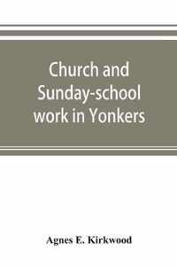 Church and Sunday-school work in Yonkers