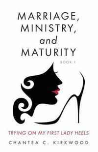 Marriage, Ministry, and Maturity Book 1