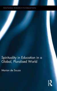 Spirituality in Education in a Global, Pluralised World