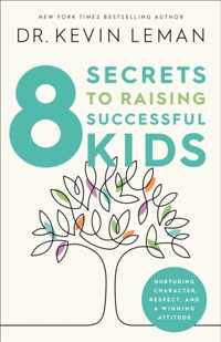 8 Secrets to Raising Successful Kids