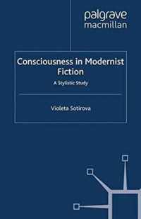 Consciousness in Modernist Fiction
