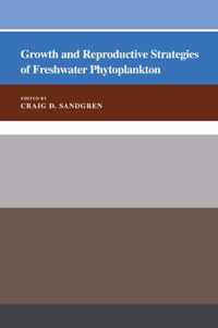 Growth and Reproductive Strategies of Freshwater Phytoplankton