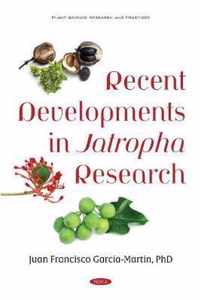 Recent Developments in Jatropha Research