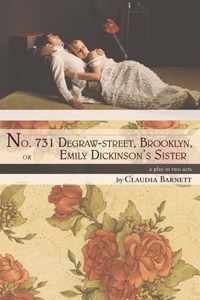 No. 731 Degraw-street, Brooklyn, or Emily Dickin -  a play in two acts