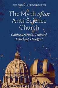 The Myth of an Anti-Science Church