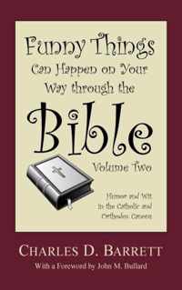 Funny Things Can Happen on Your Way through the Bible, Volume 2