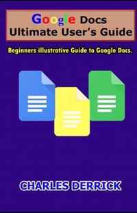 Google Docs Ultimate User's Guide