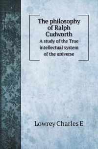 The philosophy of Ralph Cudworth