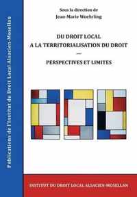 Du Droit Local a la Territorialisation Du Droit