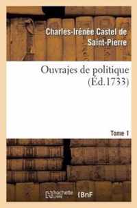 Ouvrajes de Politique. Tome 1