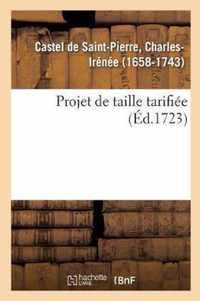 Projet de Taille Tarifiee, Pour Faire Cesser Les Maux Que Causent En France