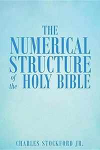 The Numerical Structure of the Holy Bible