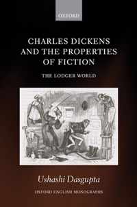 Charles Dickens and the Properties of Fiction