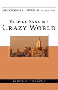 Keeping Sane in a Crazy World