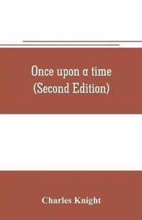 Once upon a time (Second Edition)