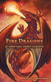 Fire Dragons & Other Rare Ember Creatures