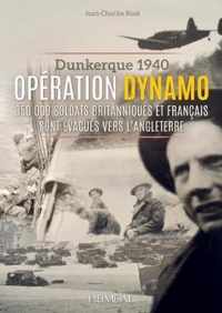 Opération Dynamo: Dunkerque 1940 - 350 000 Soldats Britanniques Et Français Sont Évacués Vers l'Angleterre