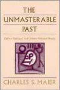 The Unmasterable Past