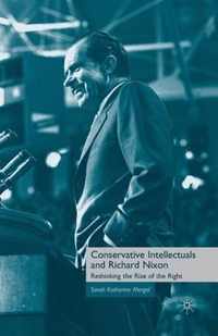 Conservative Intellectuals and Richard Nixon