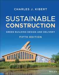 Sustainable Construction - Green Building Design and Delivery, Fifth Edition