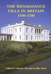 The Renaissance Villa in Britain 1500-1700
