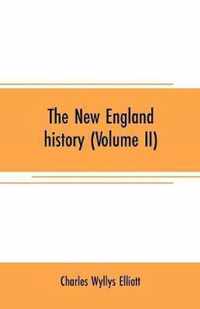 The New England history (Volume II)