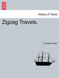 Zigzag Travels. Vol. III