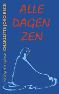 Alle dagen Zen - C.J. Beck, N. Tydeman, V. Verduin - Paperback (9789063500580)