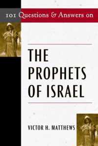 101 Questions & Answers on the Prophets of Israel