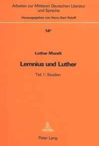 Lemnius Und Luther: Studien Und Texte Zur Geschichte Und Nachwirkung Ihres Konflikts (1538/39) - Teil 1: Studien, Teil 2