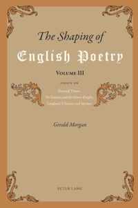 The Shaping of English Poetry. Volume III