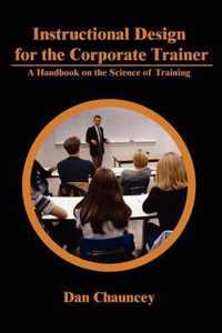 Instructional Design for the Corporate Trainer