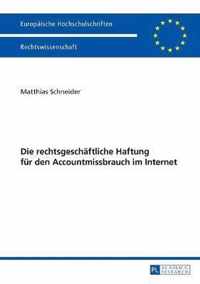 Die Rechtsgeschaeftliche Haftung Fuer Den Accountmissbrauch Im Internet