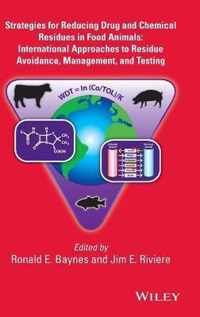 Strategies for Reducing Drug and Chemical Residues in Food Animals