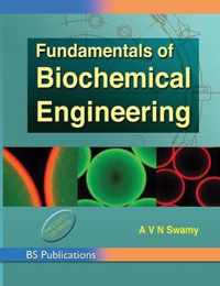 Fundamentals of Biochemical Engineering