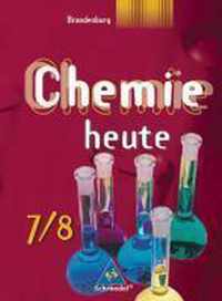 Chemie heute 7/8. Schülerband. Sekundarstufe 1. Brandenburg