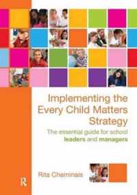 Implementing the Every Child Matters Strategy