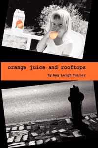 Orange Juice And Rooftops