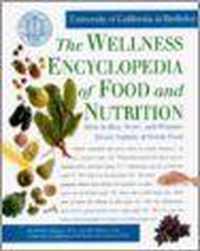 The Wellness Encyclopedia of Food and Nutrition