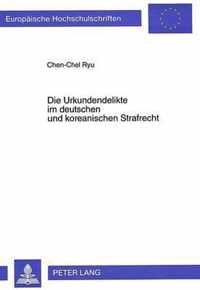 Die Urkundendelikte Im Deutschen Und Koreanischen Strafrecht