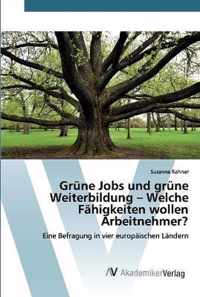 Grune Jobs und grune Weiterbildung - Welche Fahigkeiten wollen Arbeitnehmer?