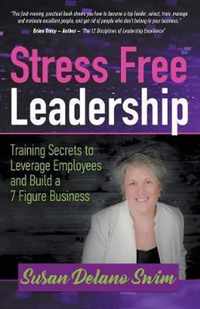 Stress Free Leadership